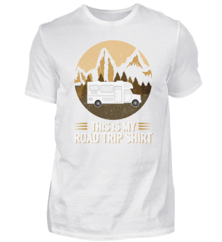 This is my road trip shirt - Wohnmobil