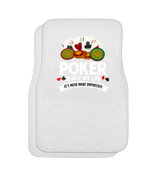 Poker is my life