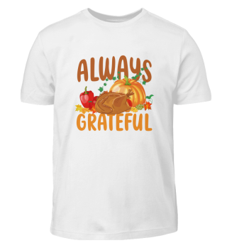 Always Grateful - Happy Thanksgiving