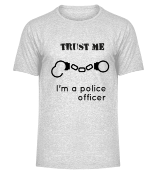 Trust me, I'm a police officer