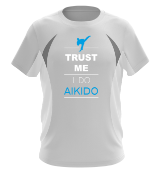 Trust me I fight Aikido