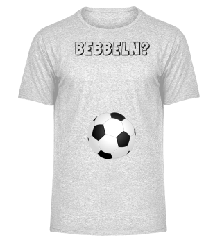 Fussball - Bebbeln