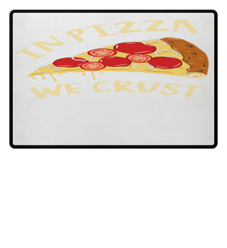 Funny in pizza we trust T-Shirt