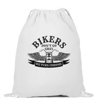 Old Biker Motorcycling Bikers Don't Go Gray We Turn Chrome Gift