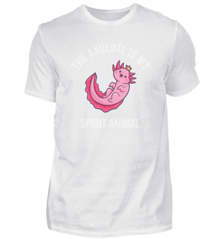The Axolotl Is My Spirit Animal