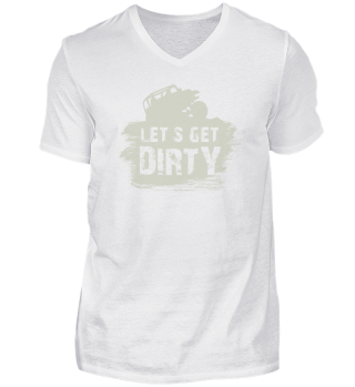 Offroad Lets get dirty - T-Shirt