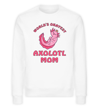 Worlds Okayest Axolotl Mom