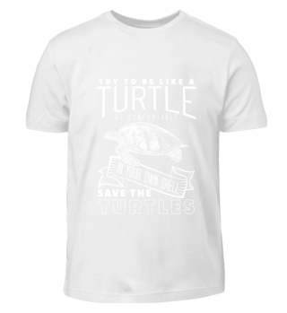 Try To Be Like A Turtle Gift Idea