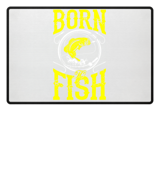 Born to Fish