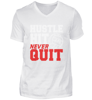 Volleyball - Hustle Hit and Never Quit
