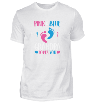 Pink Or Blue Grandpa Loves You Gender Reveal Humor