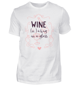 Wine a hug in a glass Slogan with a wine