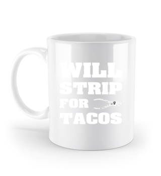 Will Strip For Tacos Funny Electrician Q