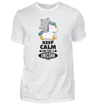 Keep Calm And Ride A Unicorn