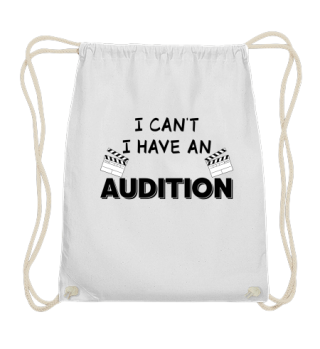 I Can't I Have An Audition I Acting Gift
