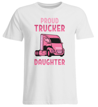 Trucker Driver Proud Daughter Trucker product