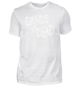 Grind s not Dead (Grindcore)