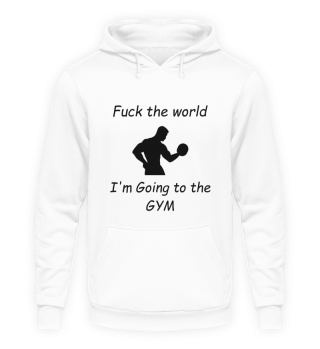 Fuck the world, Gym man