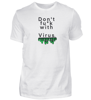 Don#t fu*k with Virus