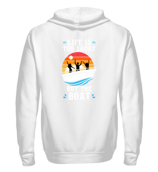 Boating Boat Captain- Life is too short buy a Boat