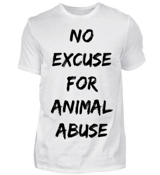 No Excuse for Animal Abuse