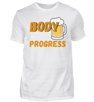 Body in Progress - Bier Shirt 