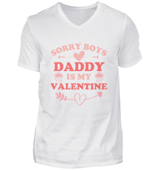 Sorry Boys Daddy Is My Valentine