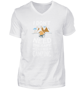I Don't Need Therapy I Just Need Camping