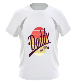  Daddy since 2016 Design
