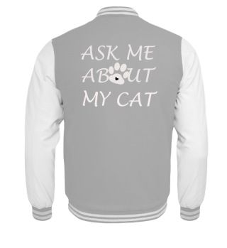 Ask me about my cat Katze Geschenk shirt