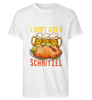 I Dont Give a Schnitzel Shirt Beer Booze