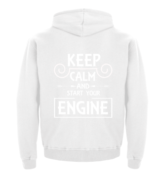 Keep calm and start your engine