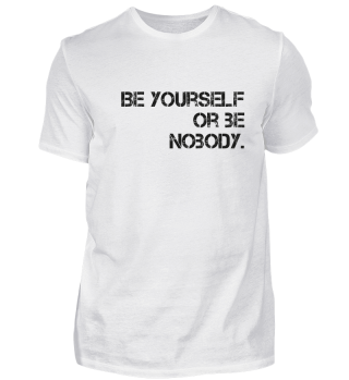 BE Yourself Shirt