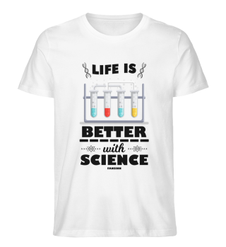 Life Is Better With Science