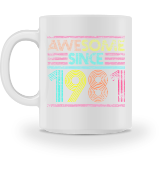 Awesome Since 1981 40th Birthday
