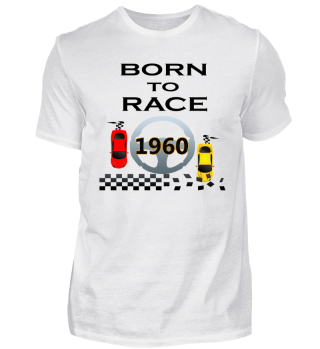 Born to Race Racing Autos Rennen 1960