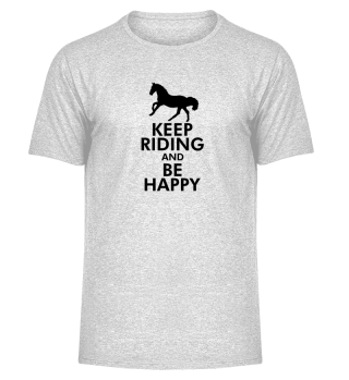 Keep riding and be happy
