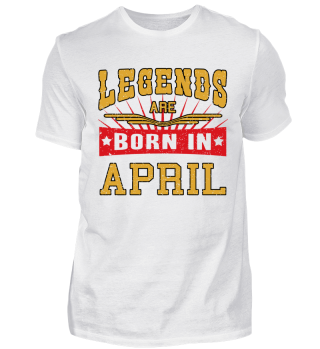 Legends are born in April Monat Shirt