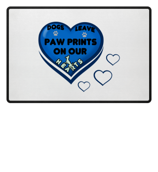 Dogs Leave Paw Prints in our Hearts