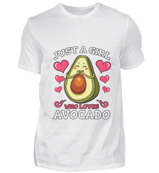 Just A Girl Who Loves Avocado
