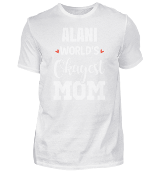 Job ALANI World's Okayest Mom Funny Gift