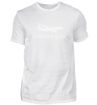 Aviation Airplane Airline Pilot Gift rather flying-1117
