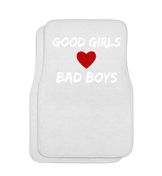 T-Shirt good girls love bad boys 