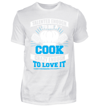Cooking Cook Shirt Talented Enough