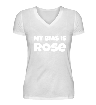 my bias is Rose