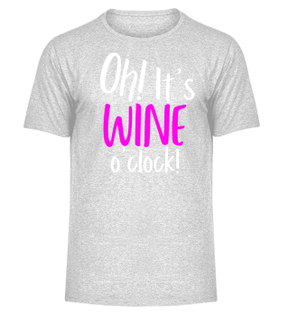 Oh! It's wine o'clock!