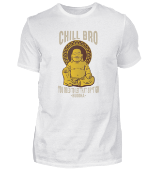 Buddha Chill Bro Meditation Stress Relief