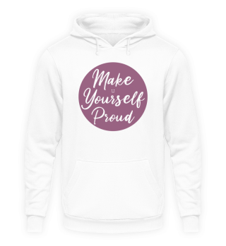 Be Proud Of Yourself