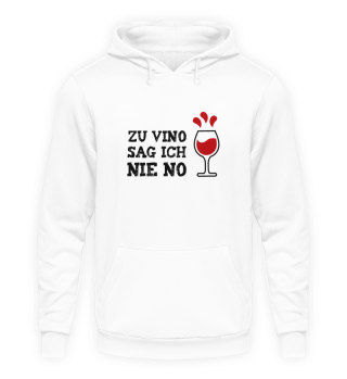 Wein Zu Vino Sag Ich Nie No