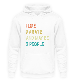 I Like Karate And Maybe 3 People